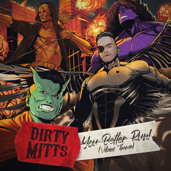 Dirty Mitts - You Better Run ( Villains Theme) - Artwork